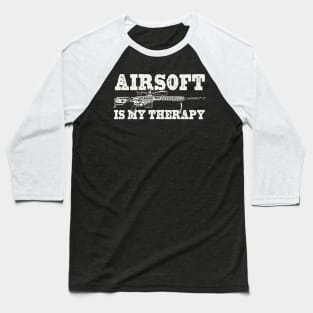 Airsoft Is My Therapy Baseball T-Shirt